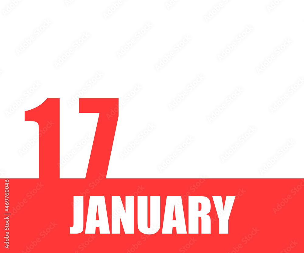 Fototapeta premium January. 17th day of month, calendar date. Red numbers and stripe with white text on isolated background. Concept of day of year, time planner, winter month