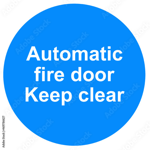 Automatic fire door do not obstruct keep clear sign