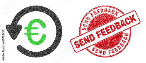 Low-Poly polygonal euro chargeback icon illustration with SEND FEEDBACK corroded stamp seal. Red stamp seal contains Send Feedback tag inside round form. Euro chargeback icon filled with triangles.