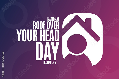 National Roof Over Your Head Day. December 3. Holiday concept. Template for background, banner, card, poster with text inscription. Vector EPS10 illustration.