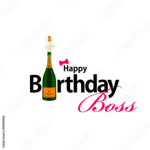 Creative Greeting Card of Happy Birthday Boss. Realistic Champagne Bottle Explosion.  Editable Illustration.