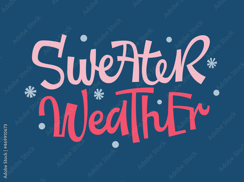Vector illustration of minimalist style Sweater Weather inscription with small snowflakes as symbol of winter on blue background