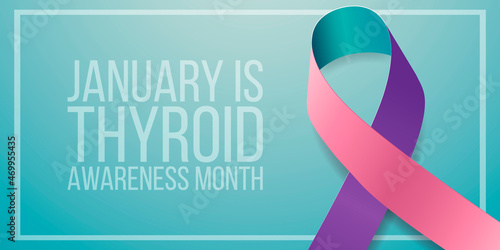 Thyroid awareness month concept. Banner with pink, teal and purple ribbon awareness and text. Vector illustration.