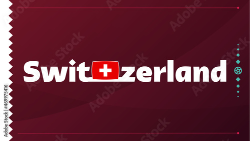 switzerland flag and text on 2022 football tournament background. Vector illustration Football Pattern for banner, card, website. national flag switzerland qatar 2022, world cup 