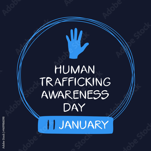 Human Trafficking Awareness Day, held on 11 January.