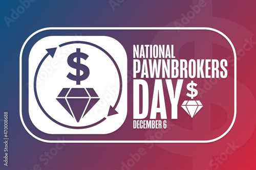 National Pawnbrokers Day. December 6. Holiday concept. Template for background, banner, card, poster with text inscription. Vector EPS10 illustration.