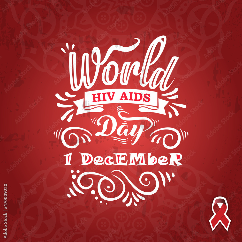 HIV AIDS day typography Greeting card design template with calligraphy Hand drawn lettering on vintage grunge background