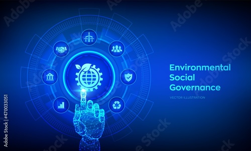 ESG. Environmental Social Governance concept on virtual screen. Future environmental conservation and ESG modernization development. Robotic hand touching digital interface. Vector illustration.
