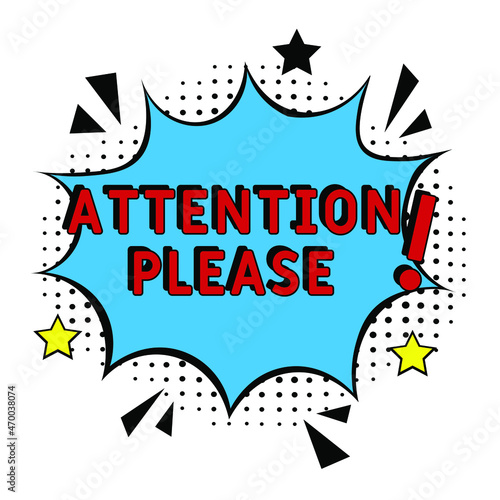 Attention please! in comic pop art style. Attention please! brainy game word. Comic book explosion with text Attention please! Vector bright cartoon illustration in retro pop art style. 