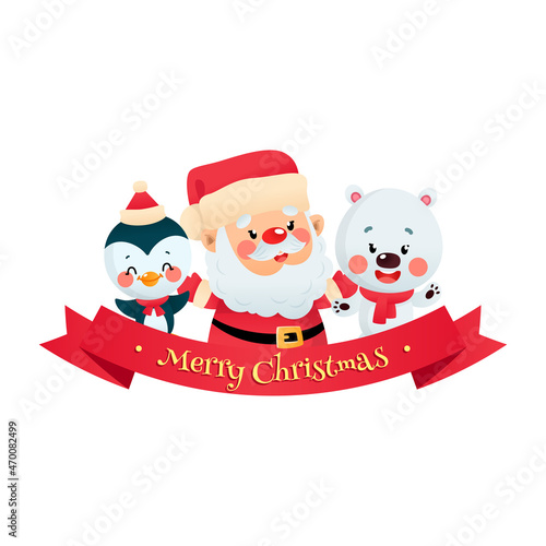Cute Merry Christmas card with cartoon characters. Winter holiday badge with cute funny Santa Claus, a penguin, a polar ber and a red ribbon isolated on a white background. Vector illustration 10 EPS.