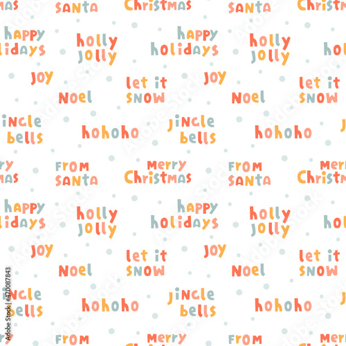 Vector seamless pattern with Christmas design. Cute repeating background with color text and inscriptions. 