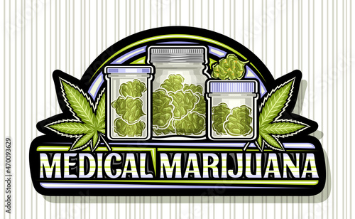 Vector logo for Medical Marijuana, dark decorative sign board with illustration of cannabis leaves and 3 glass marijuana jars, unique brush lettering for words medical marijuana on striped background.