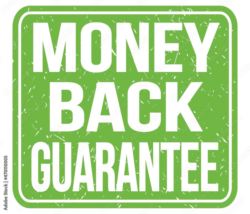 MONEY BACK GUARANTEE, text written on green stamp sign MONEY BACK GUARANTEE, text written on green stamp sign