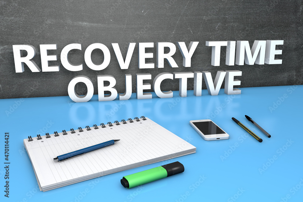 RTO - Recovery Time Objective RTO - Recovery Time Objective
