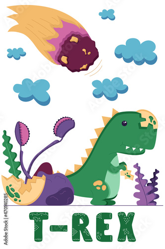 A postcard with a newborn tyrannosaurus and an asteroid approaching the earth. Mesozoic era, Cretaceous period, dinosaur egg, wild plants in a flat style, isolated on a white. Vector illustration