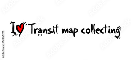 I love Transit map collecting
