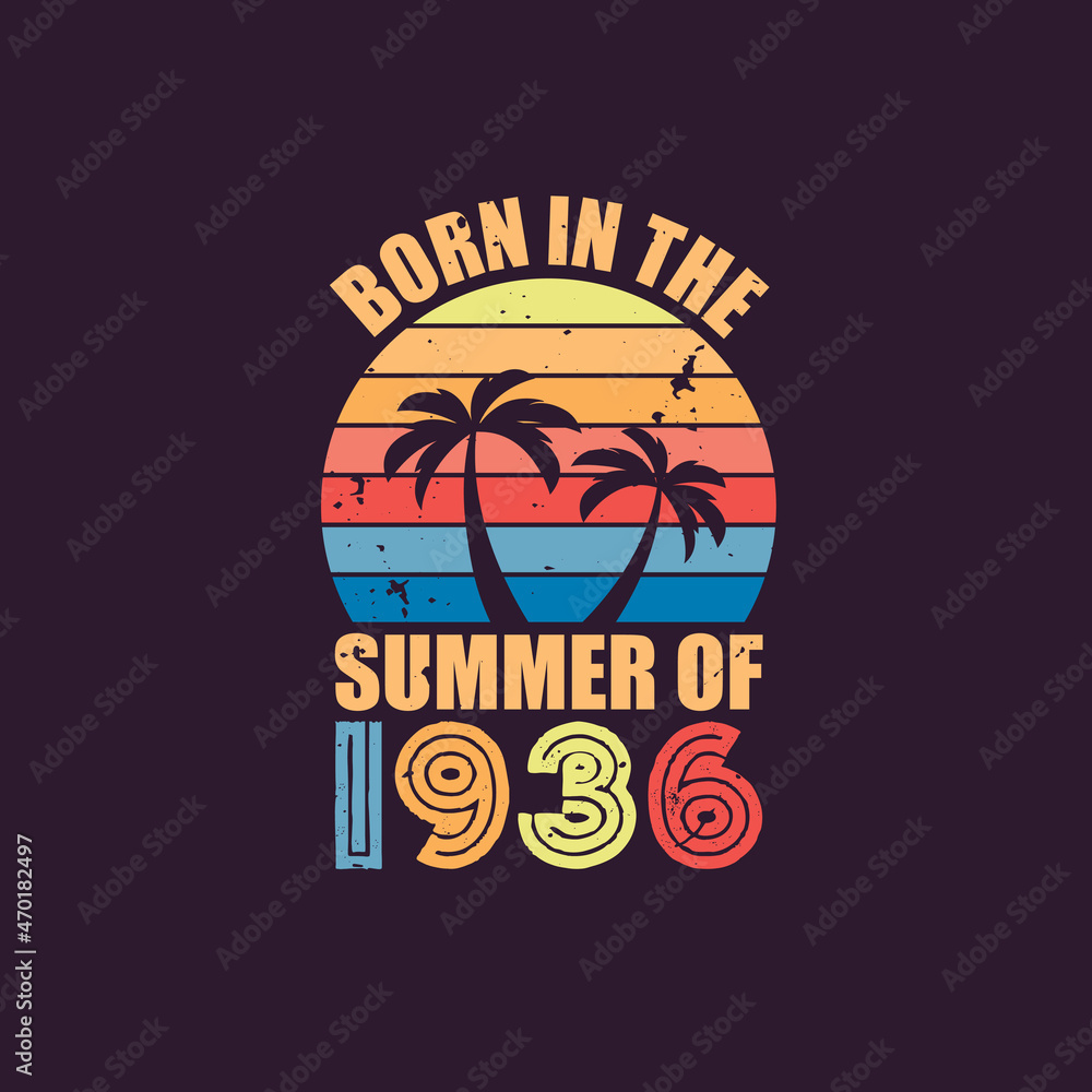 Born in the summer of 1936, Born in 1936 Summer vintage birthday celebration