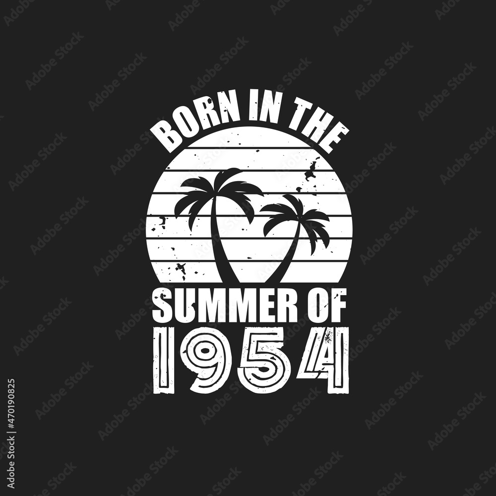 Vintage 1954 summer birthday, Born in the summer of 1954