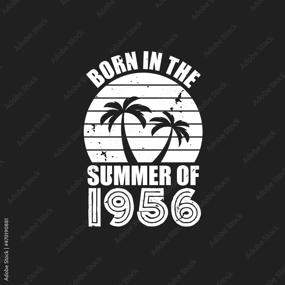 Fototapeta premium Vintage 1956 summer birthday, Born in the summer of 1956