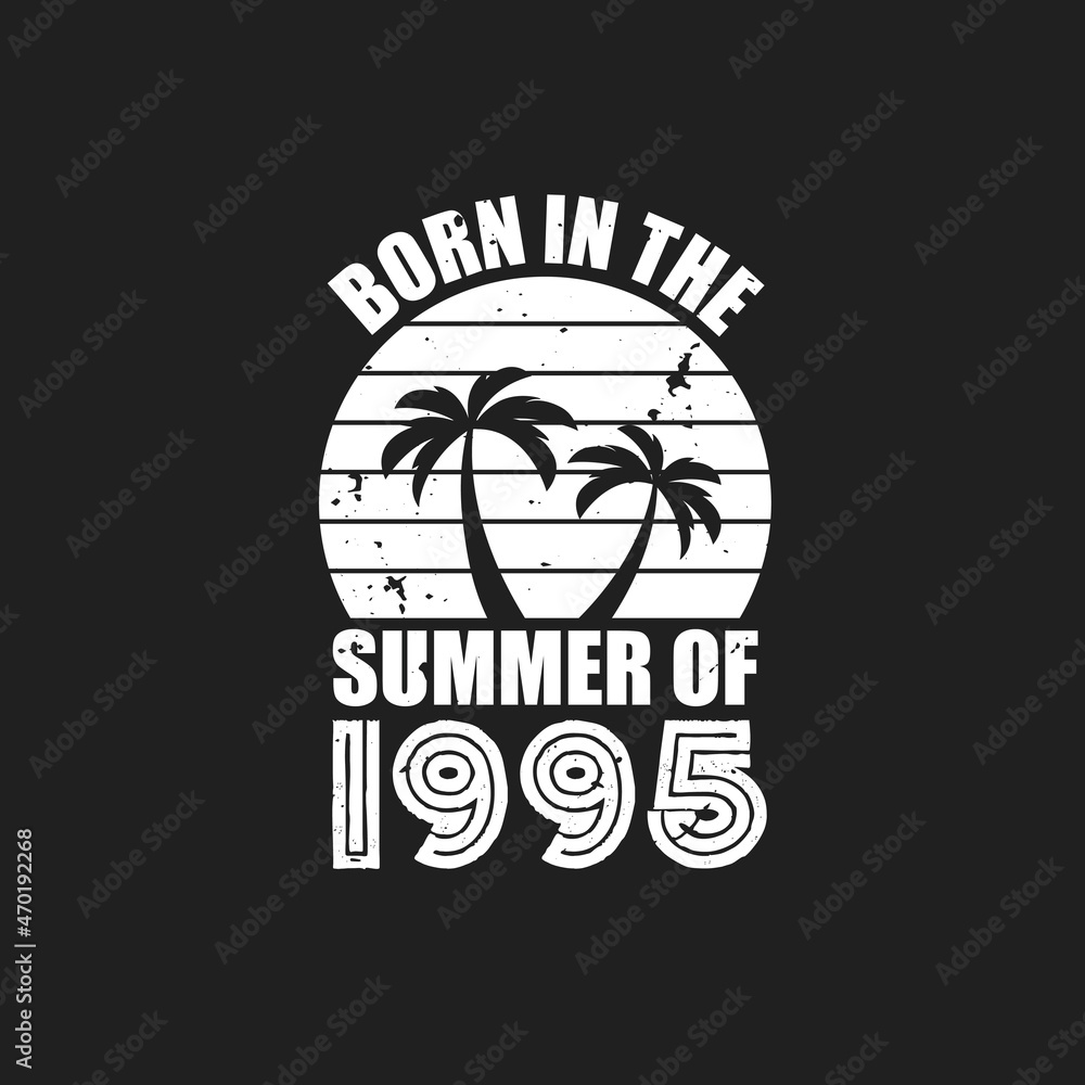 Obraz premium Vintage 1995 summer birthday, Born in the summer of 1995