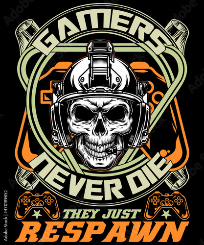 gamers never die they just respawn