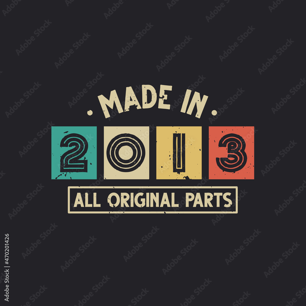 Fototapeta premium Made in 2013 All Original Parts