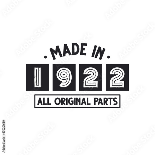 1922 birthday celebration, Made in 1922 All Original Parts