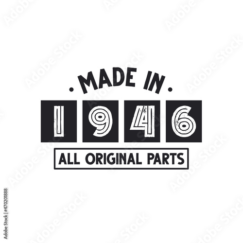 1946 birthday celebration, Made in 1946 All Original Parts