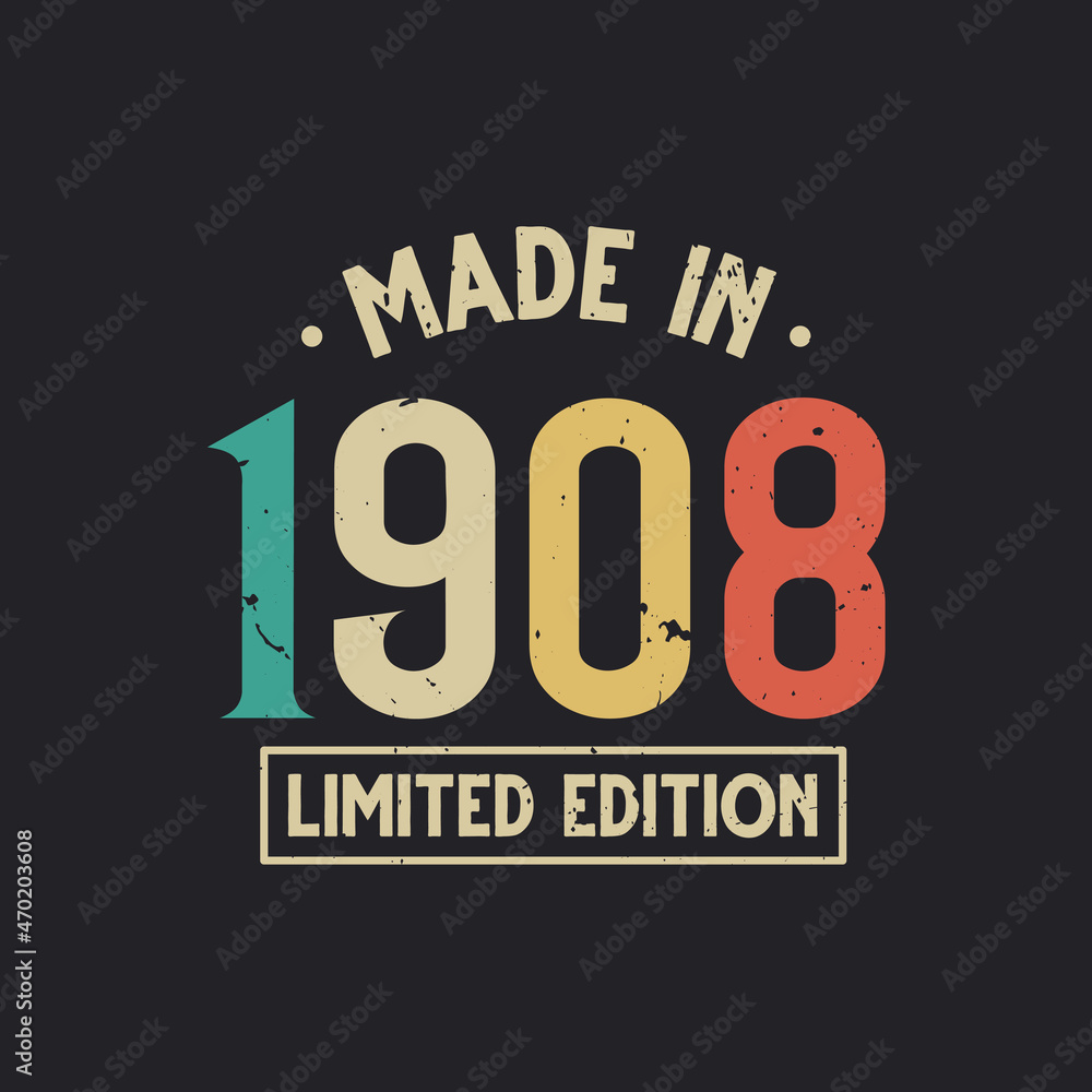 Vintage 1908 birthday, Made in 1908 Limited Edition