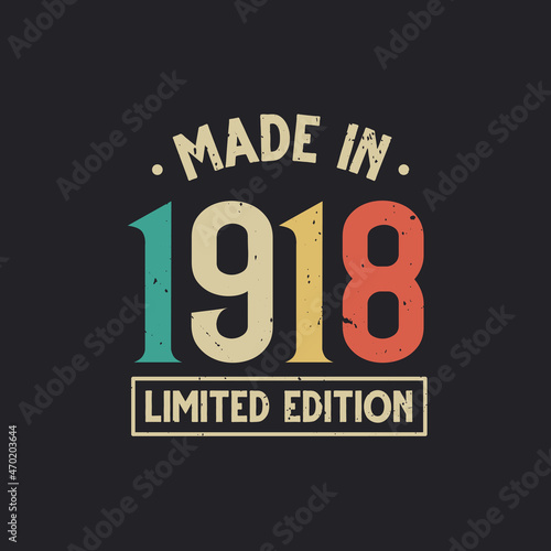 Vintage 1918 birthday, Made in 1918 Limited Edition