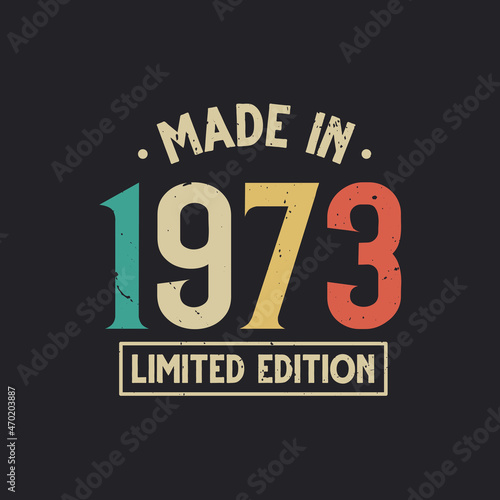 Vintage 1973 birthday, Made in 1973 Limited Edition