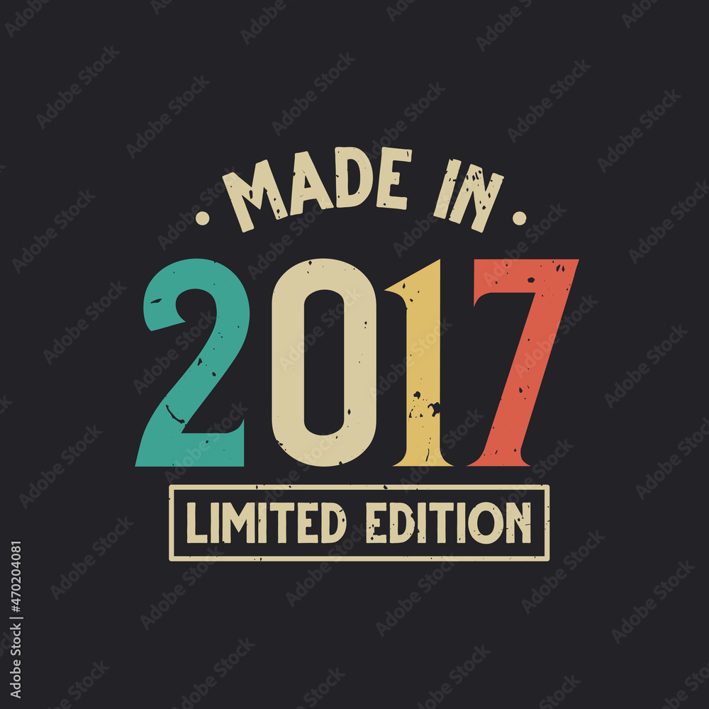 Vintage 2017 birthday, Made in 2017 Limited Edition