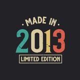 Vintage 2013 birthday, Made in 2013 Limited Edition