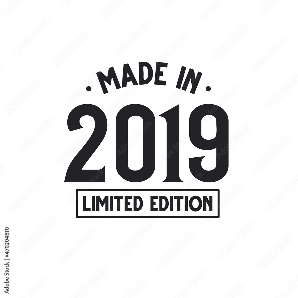 Made in 2019 Limited Edition Made in 2019 Limited Edition