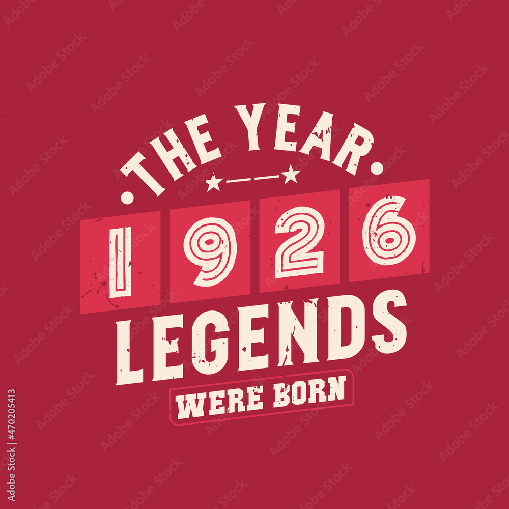 Naklejka premium The year 1926 Legends were Born, Vintage 1926 birthday