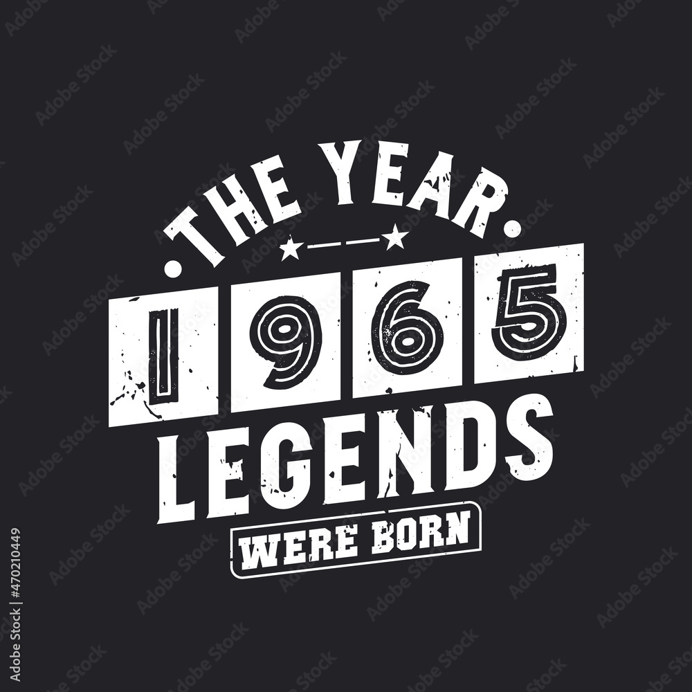 Naklejka premium The year 1965 Legends were Born