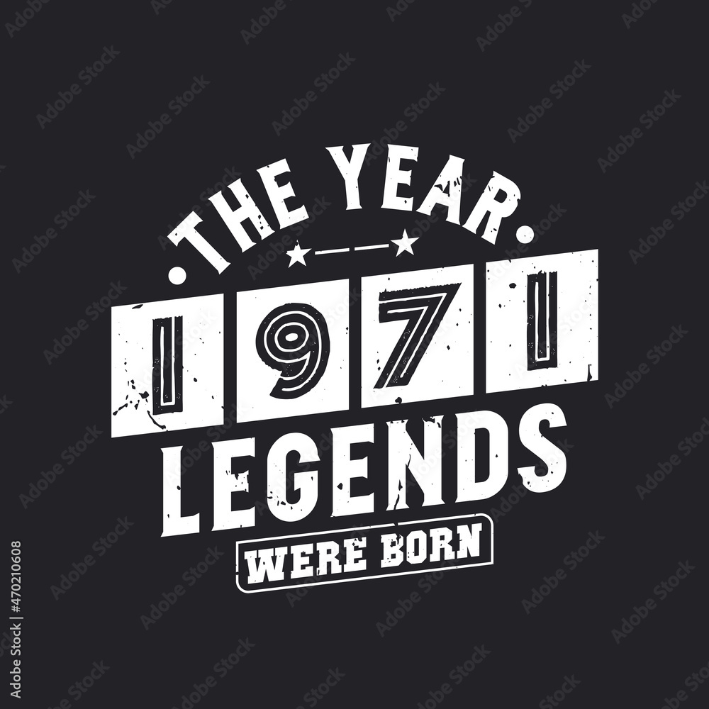 Obraz premium The year 1971 Legends were Born