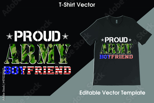 Proud Army Boyfriend USA Flag with Camouflage T-Shirt Vector, Military Boyfriend Shirt, Valentine's Day Gift, Army Love Tee, Army Shirt,