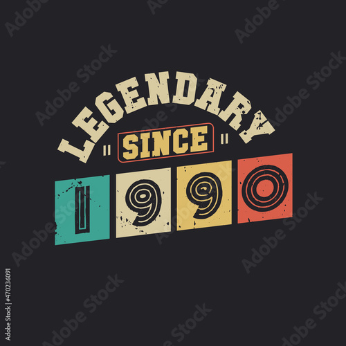 Legendary Since 1990, Vintage 1990 birthday celebration design