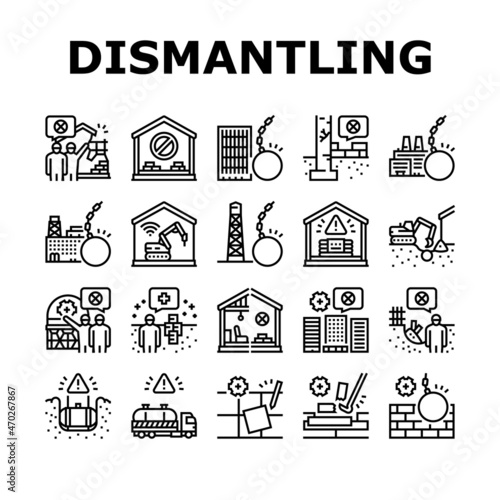 Dismantling Construction Process Icons Set Vector. Tile And Wood Floor Dismantling, Building And House, Tower And Factory Demolition. Hazardous Waste Transportation Black Contour Illustrations