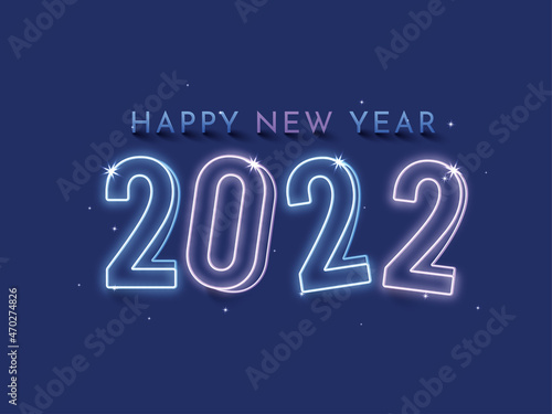 Happy new year banner, poster, card design. Vector illustration of happy new year 2022 neon light