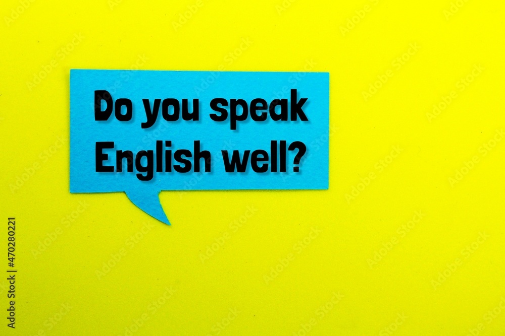 a blue conversation box with the word or question do you speak english well a blue conversation box with the word or question do you speak english well