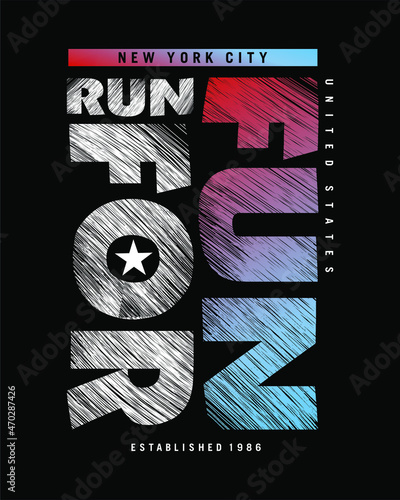 run for  fun graphic vector typography for t shirt design and other