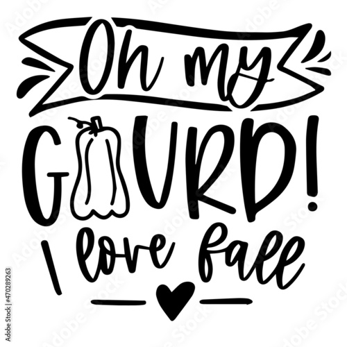 oh my gurd i love fall background inspirational quotes typography lettering design photo