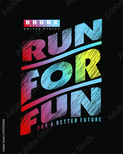 Urban Colorful Typographic Poster – "Run For Fun" Bronx