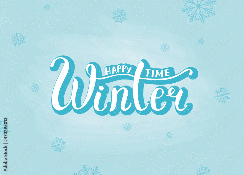 Vector lettering Happy Winter Time on blue background and snowflakes.Isolated vector illustration. Lettering for postcards, posters, prints, greeting cards.