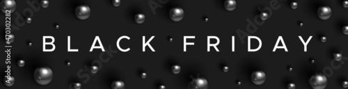 Black Friday banner. White text on a black background with black shiny pearls