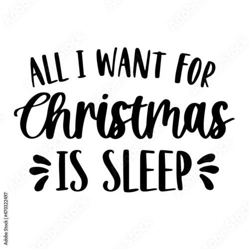 all i want for christmas is sleep background inspirational quotes typography lettering design © wai