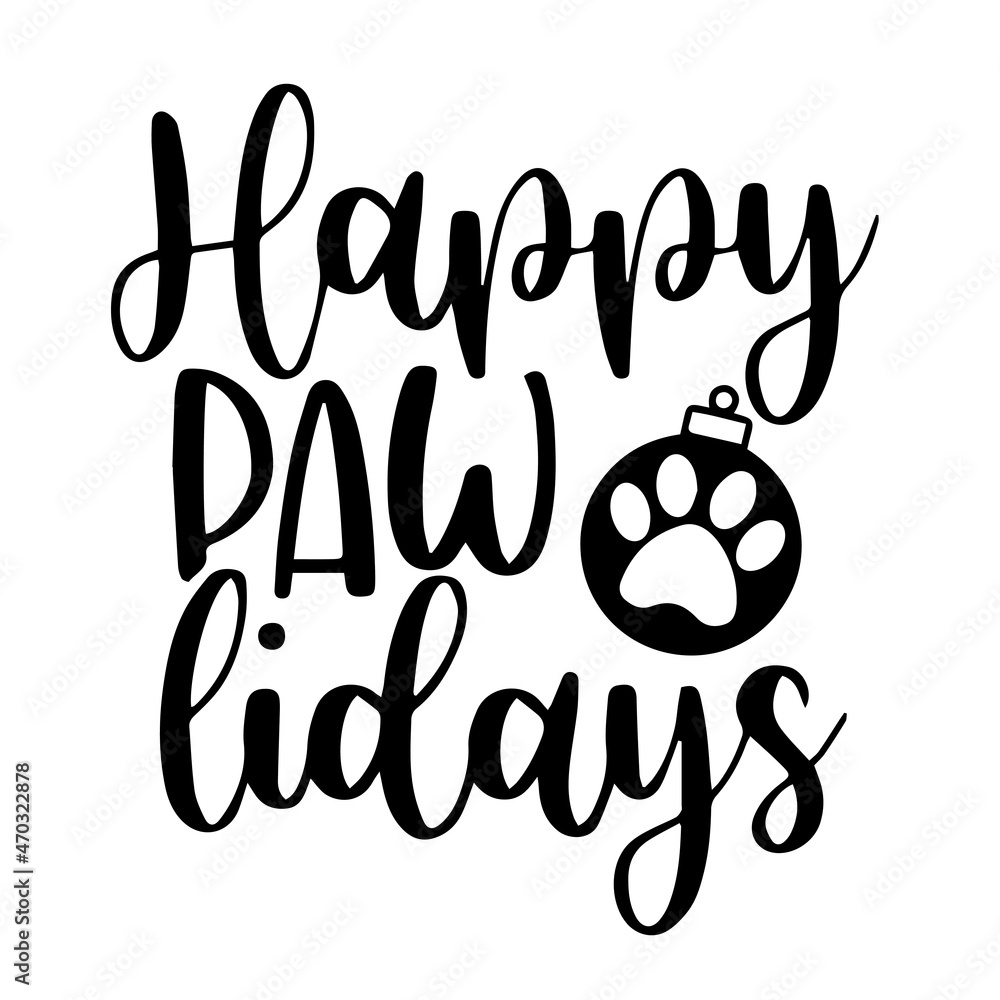Fototapeta premium happy pawlidays logo inspirational quotes typography lettering design