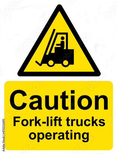 Caution Fork-lift trucks operating in this area sign